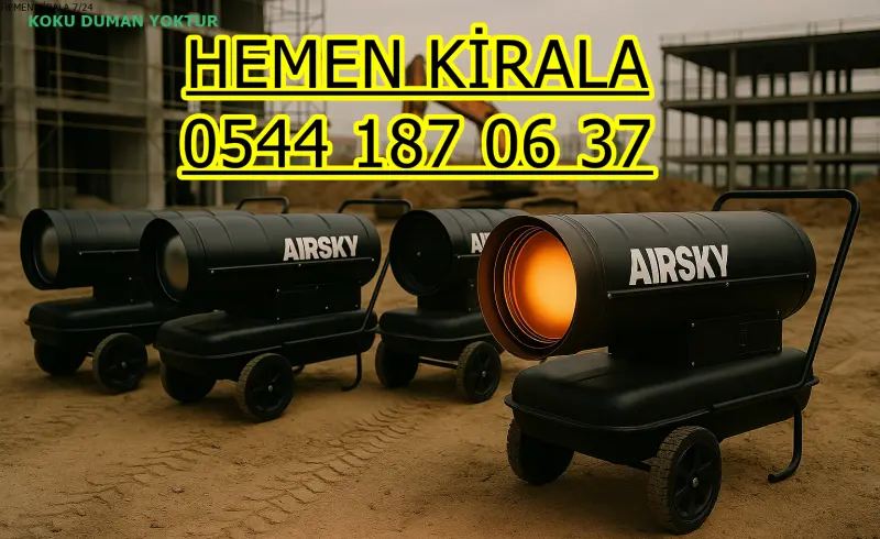 Adana Karaisalı Mazotlu Isımak Isıtıcı Kiralama