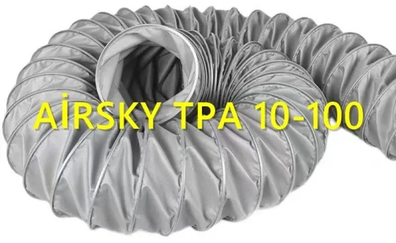 AİRSKY TPA 70 FLEX 800C DAYANIKLI HORTUM
