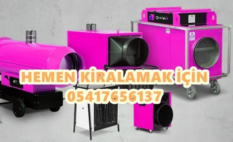 Isıtıcı Kiralama Şirketleri Nerelerde Kullanılır? Nedir?