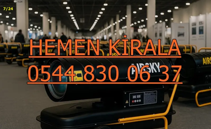Konya Beyşehir Mazotlu Isımak Isıtıcı Kiralama