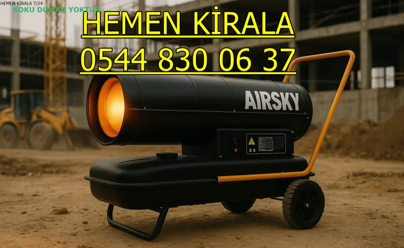 Sakarya Mazotlu Isımak Isıtıcı Kiralama